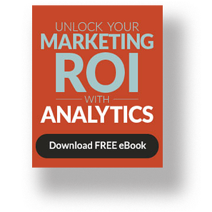unlock marketing ROI with analytics