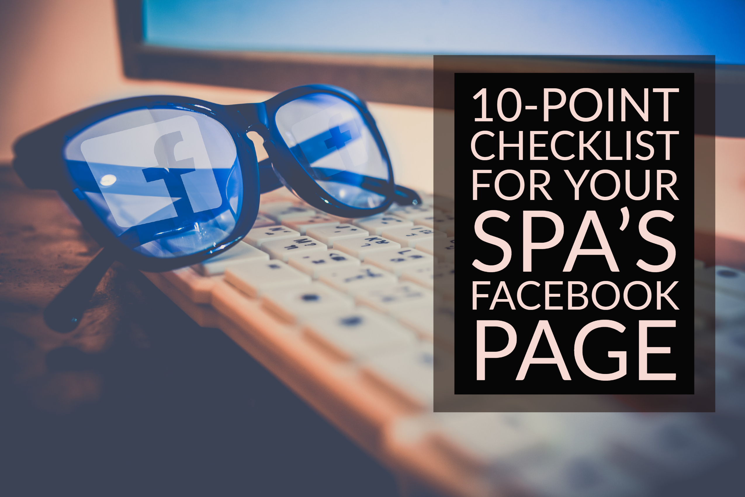 10-Point Checklist For Your Spa’s Facebook Page