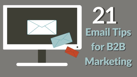 21 email tips for b2b marketing