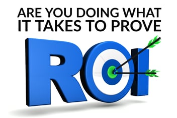 Are You Doing What It Takes To Prove ROI_ (infographic)