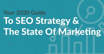 SEO and the Sate of Marketing 2020