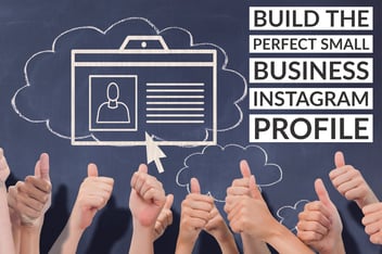 Build The Perfect Small Business Instagram Profile