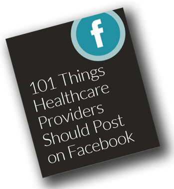 101 Things Healthcare Providers Should Post On Facebook