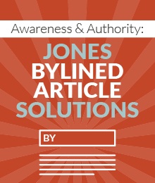 JONES Bylined Article Solutions