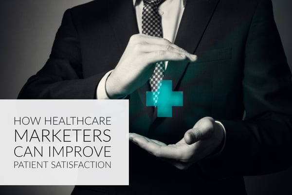 How Healthcare Marketers Can Improve Patient Satisfaction