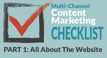 Multi-Channel Content Marketing Checklist Part 1 