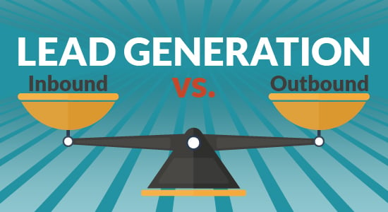 Inbound vs Outbound Lead Generation