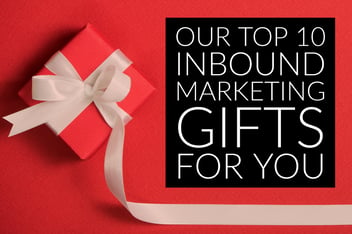 Our Top 10 Inbound Marketing Gifts For You
