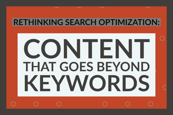 Rethinking Search Optimization_ Content That Goes Beyond Keywords