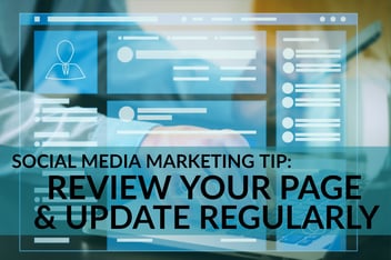 Social Media Marketing Tip_ Review Your Page & Update Regularly