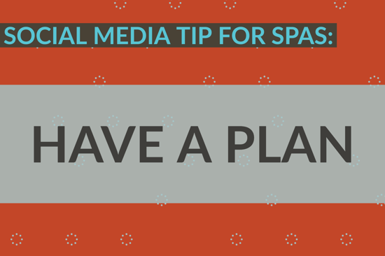 Social Media Tip For Spas_ Have A Plan