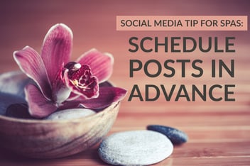 Social Media Tip For Spas_ Schedule Posts In Advance