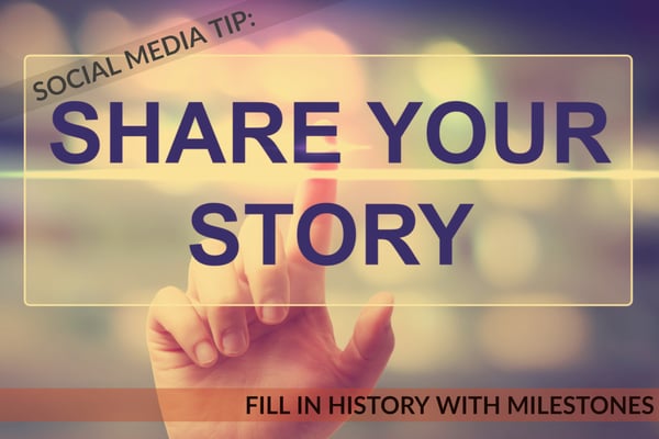 Social Media Tip_ Fill In History With Milestones