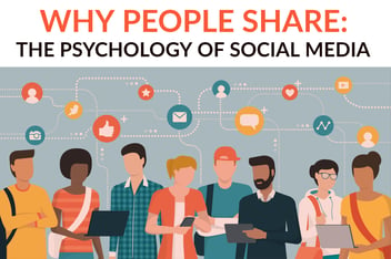Why People Share_ The Psychology of Social Media