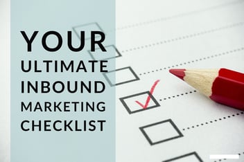 Your Ultimate Inbound Marketing Checklist