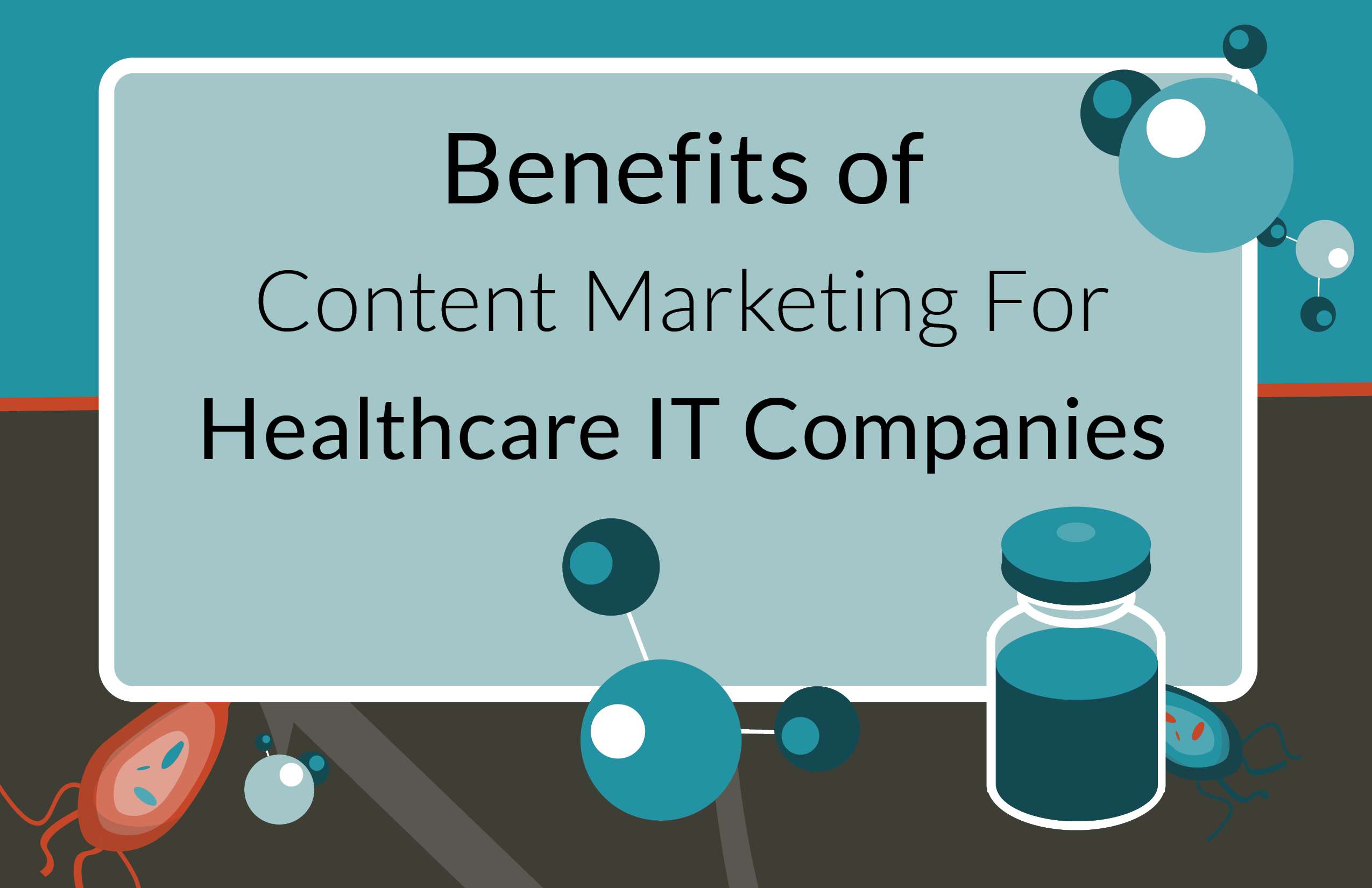 jones_blogimage_benefits_of_content_marketing_for_healthcare_it_companies