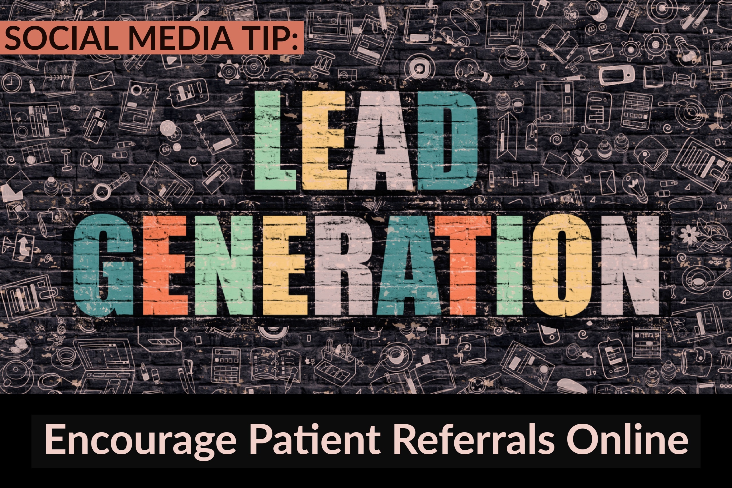 Social Media Tip: Encourage New Patient Referrals Online