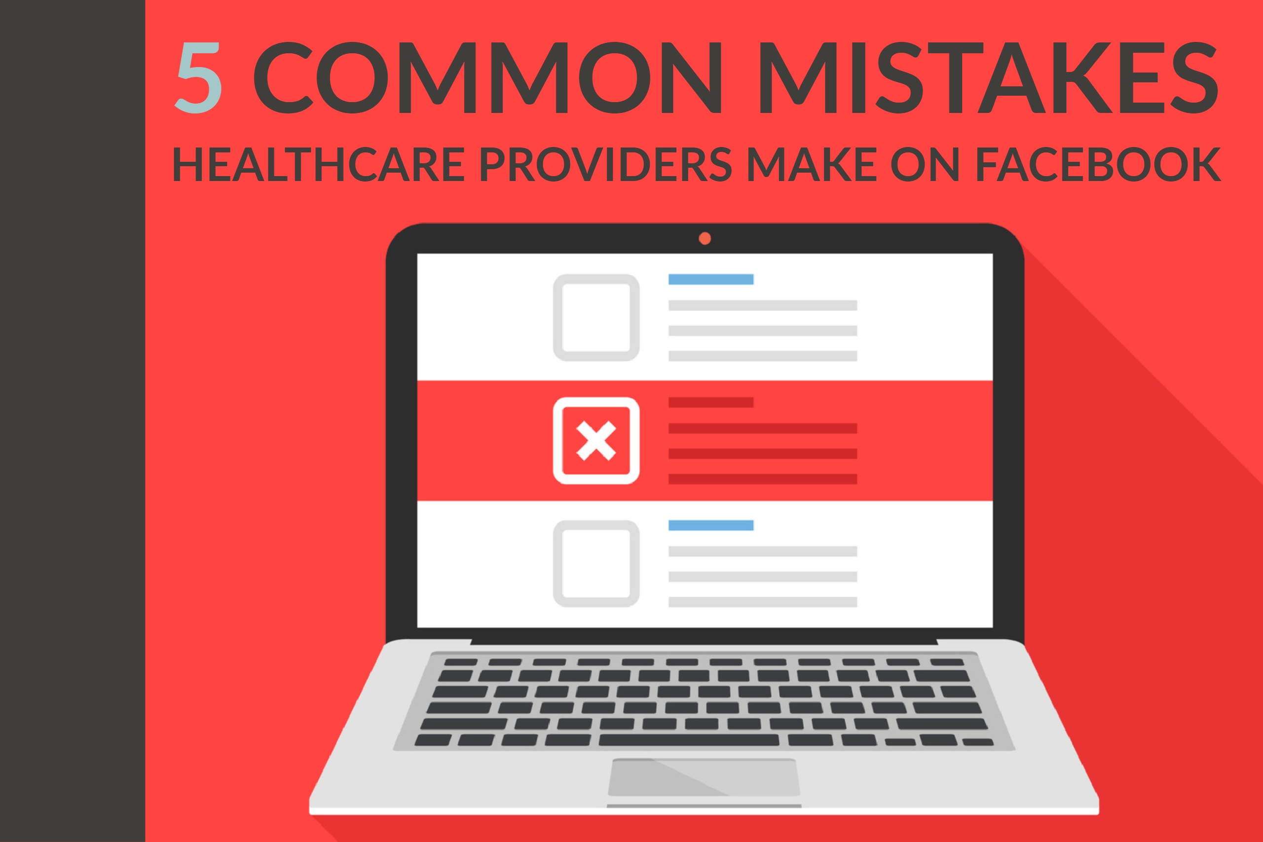 Social Media for Healthcare Providers: 5 Common Facebook Mistakes