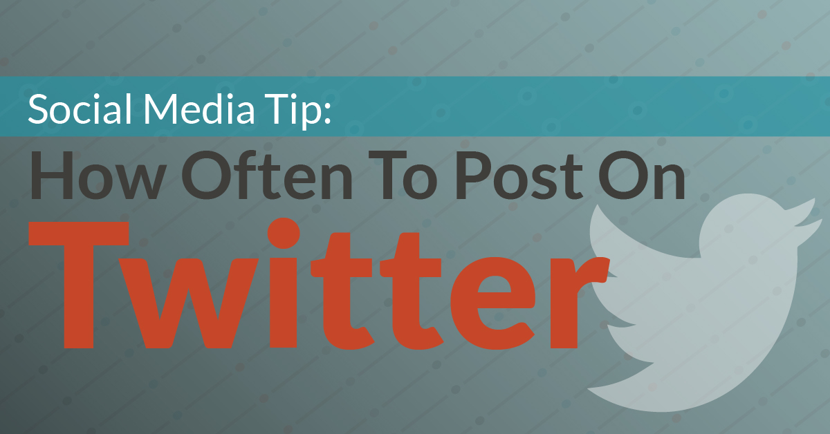 Social Media Tip: How Often To Post On Twitter