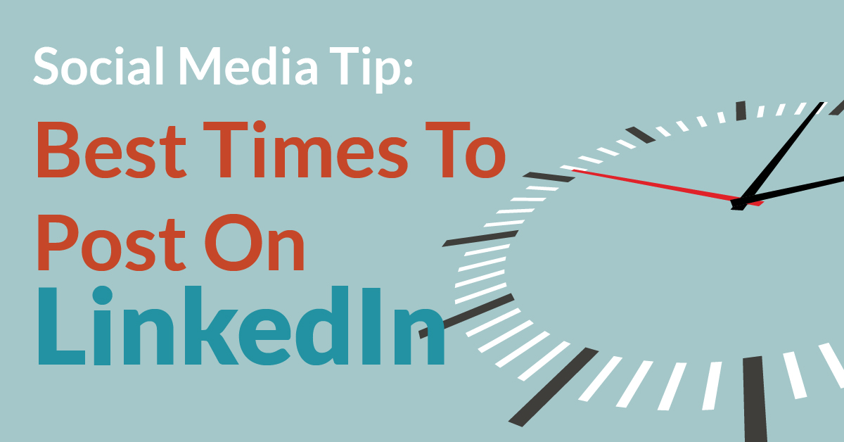 Social Media Tip: Best Times To Post On LinkedIn
