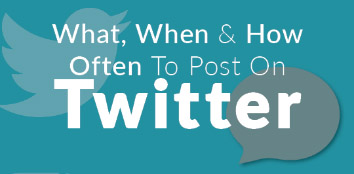 What, When & How Often To Tweet For Business (infographic)