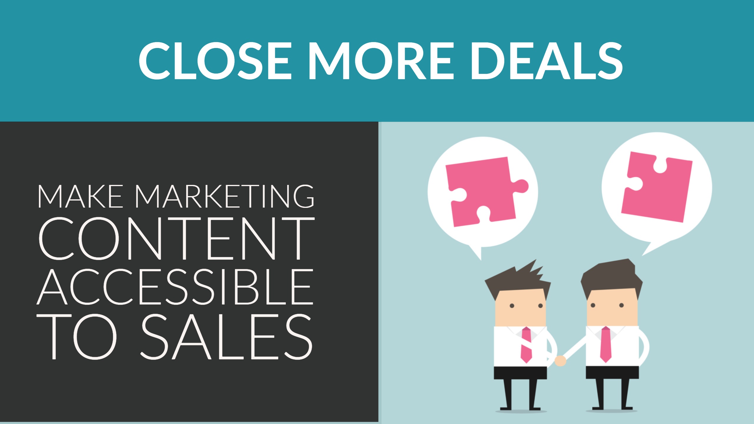 Close More Deals By Giving Sales Access to Marketing Content