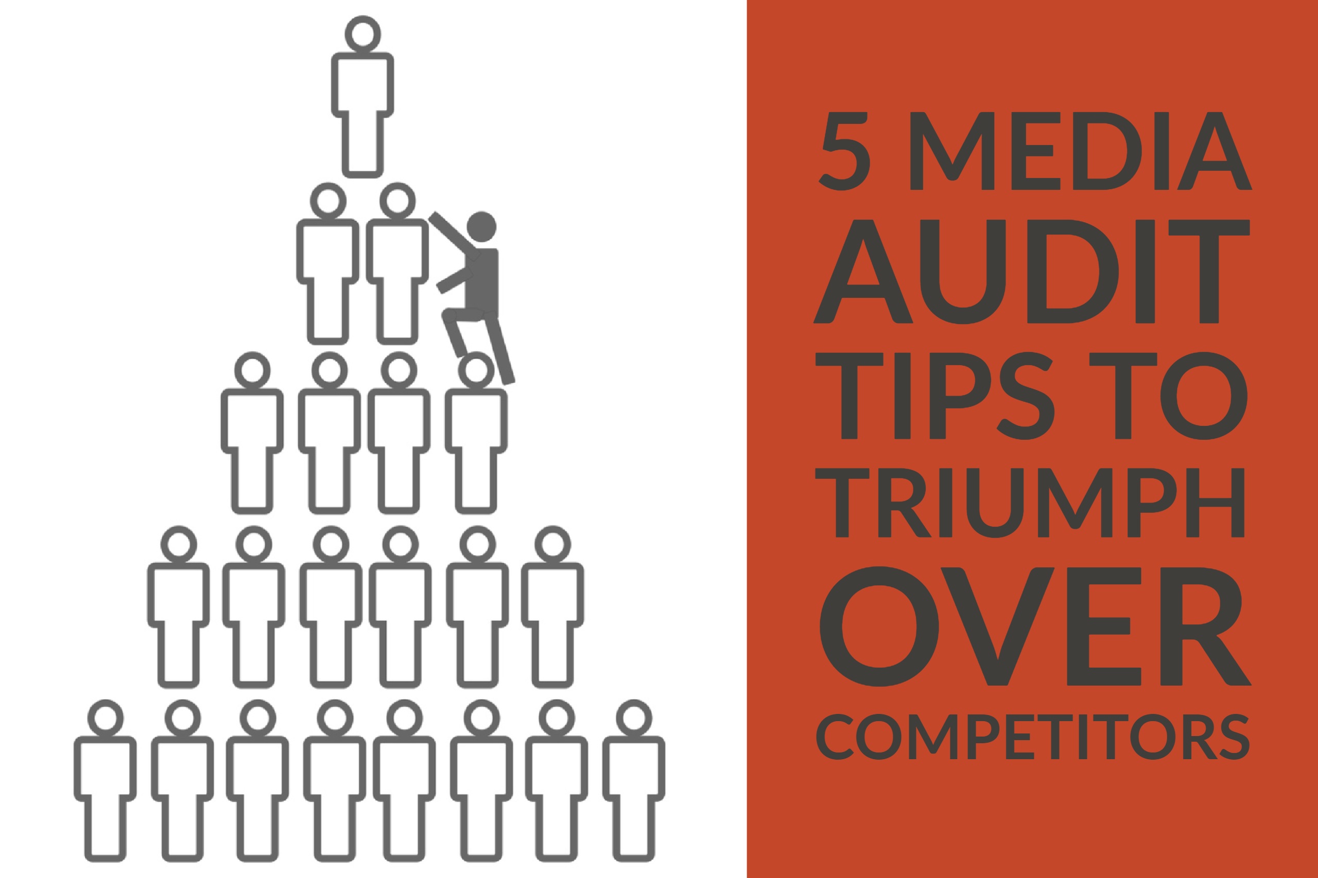 How Conducting a Media Audit Can Help You Triumph Over Competitors