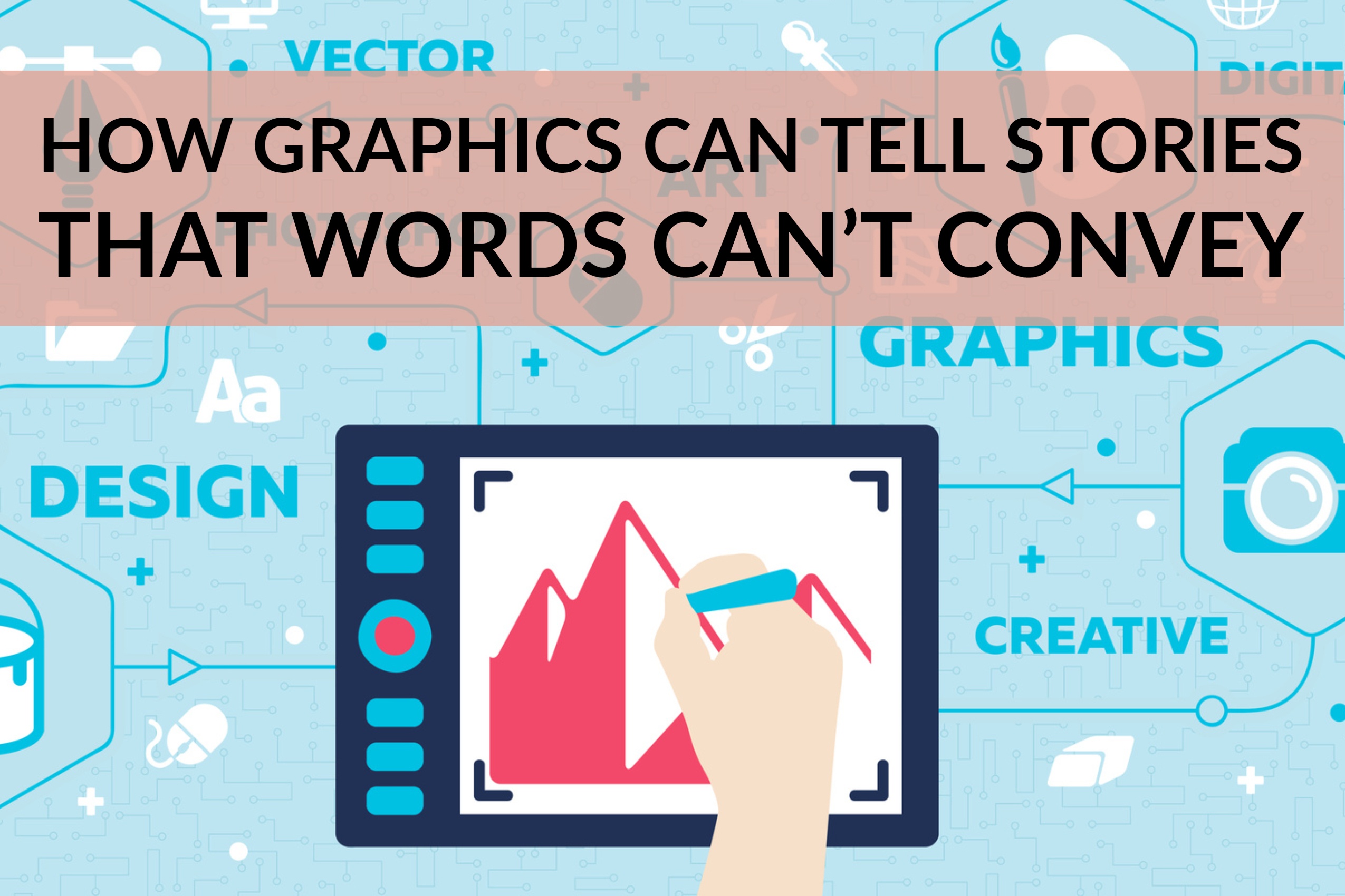 How Graphics Can Tell Stories That Words Can’t Convey