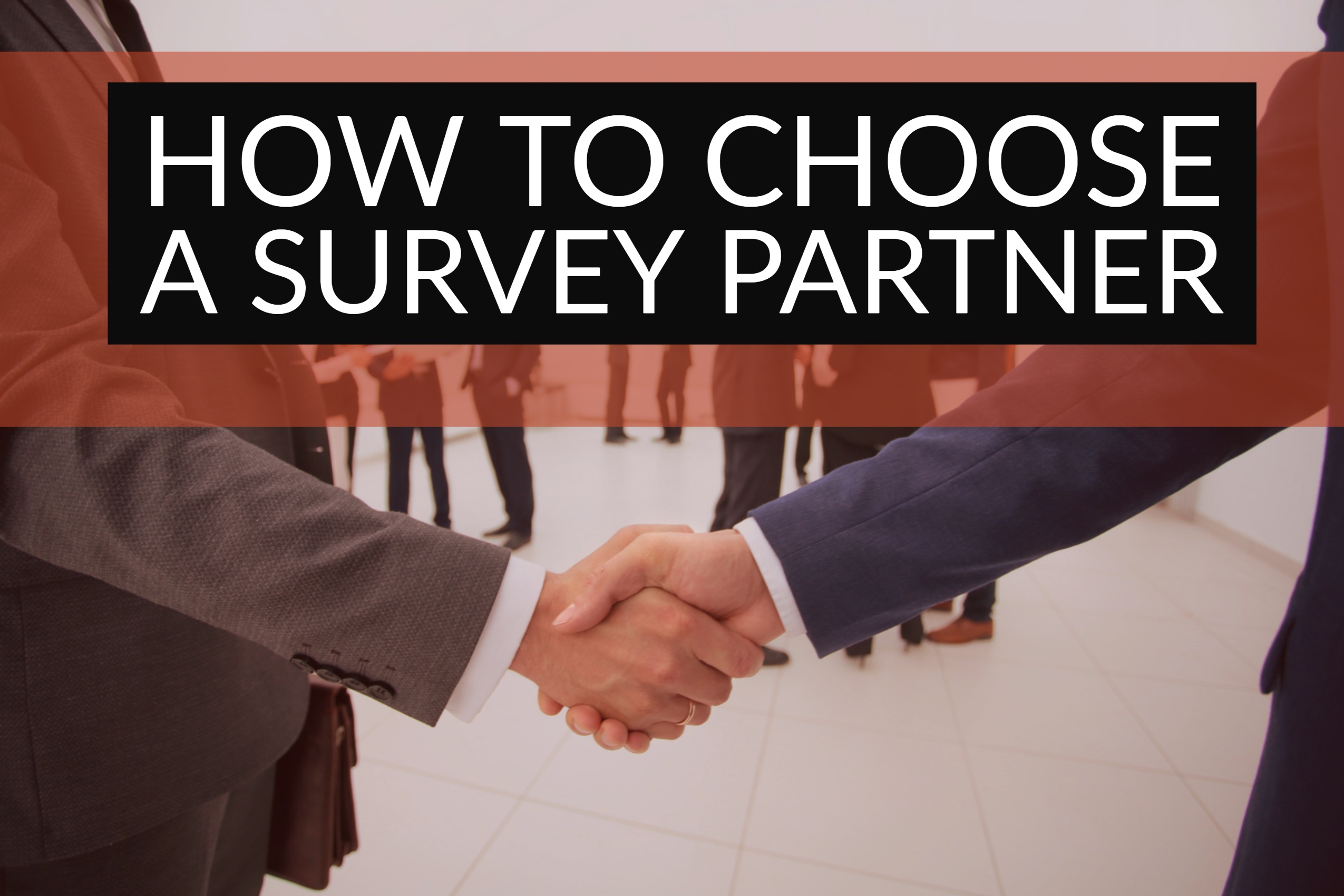 How To Choose A Survey Partner  