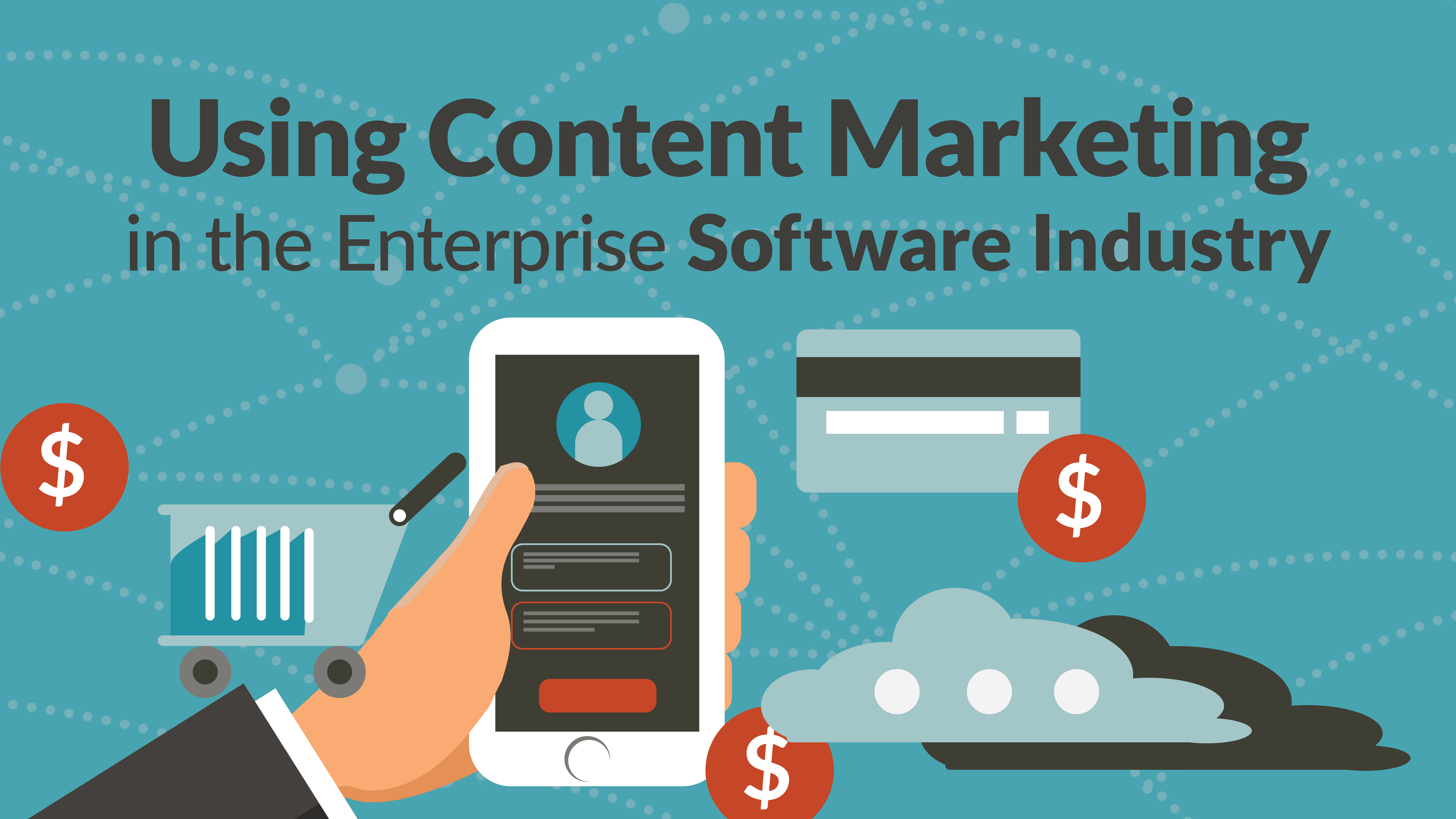 Benefits of Content Marketing For Enterprise Software Brands