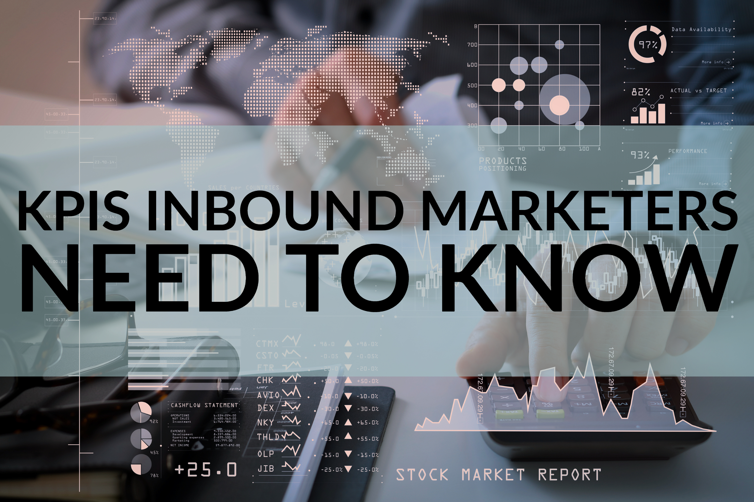 KPIs Inbound Marketers Need To Know