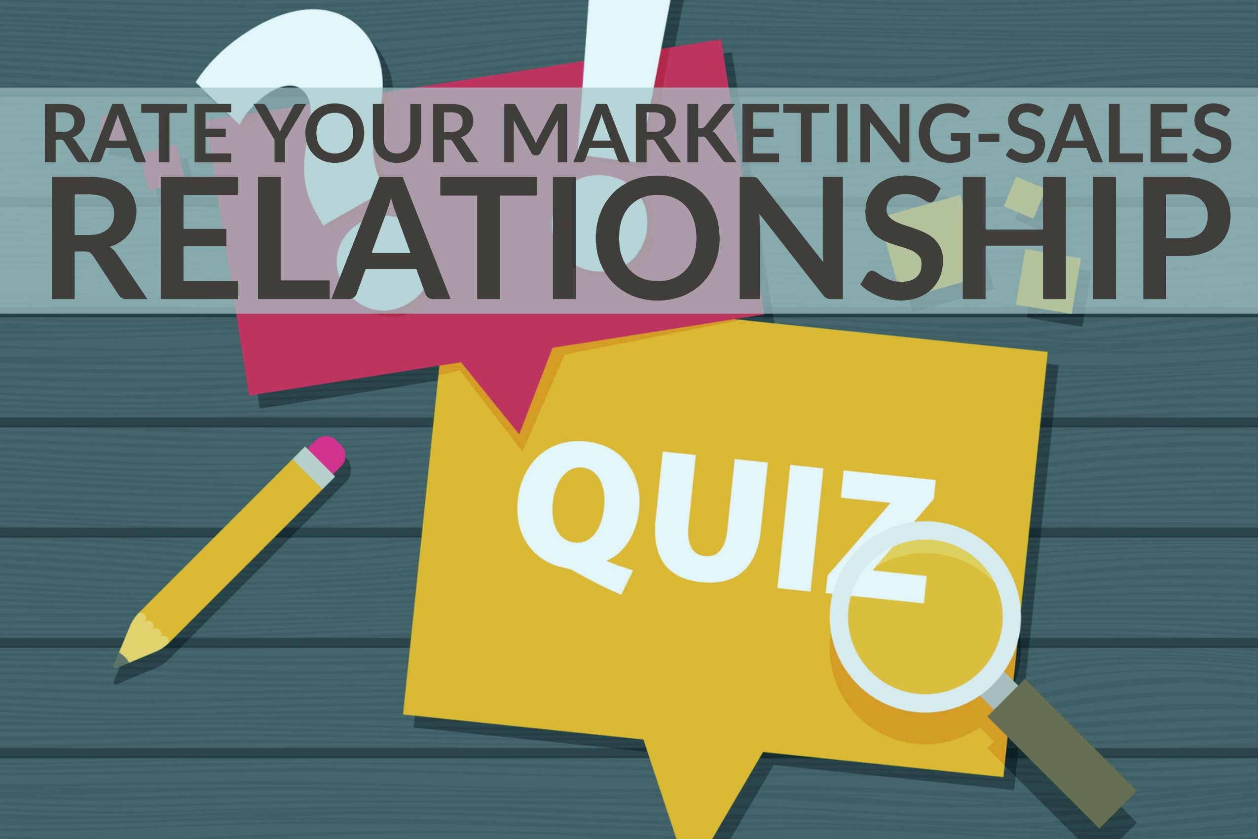 Rate Your Marketing-Sales Relationship (quiz)