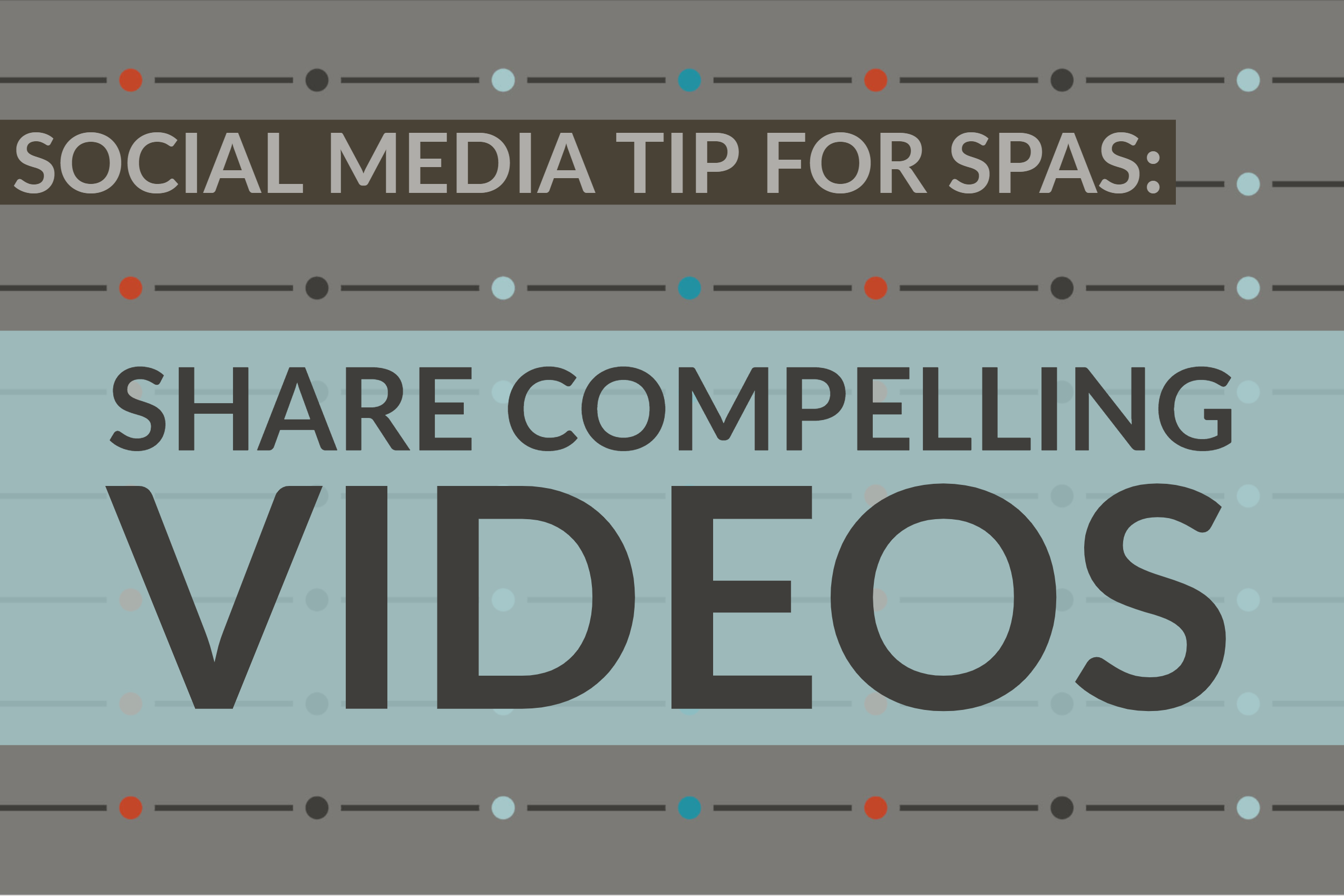 Social Media Tip For Spas: Share Compelling Videos