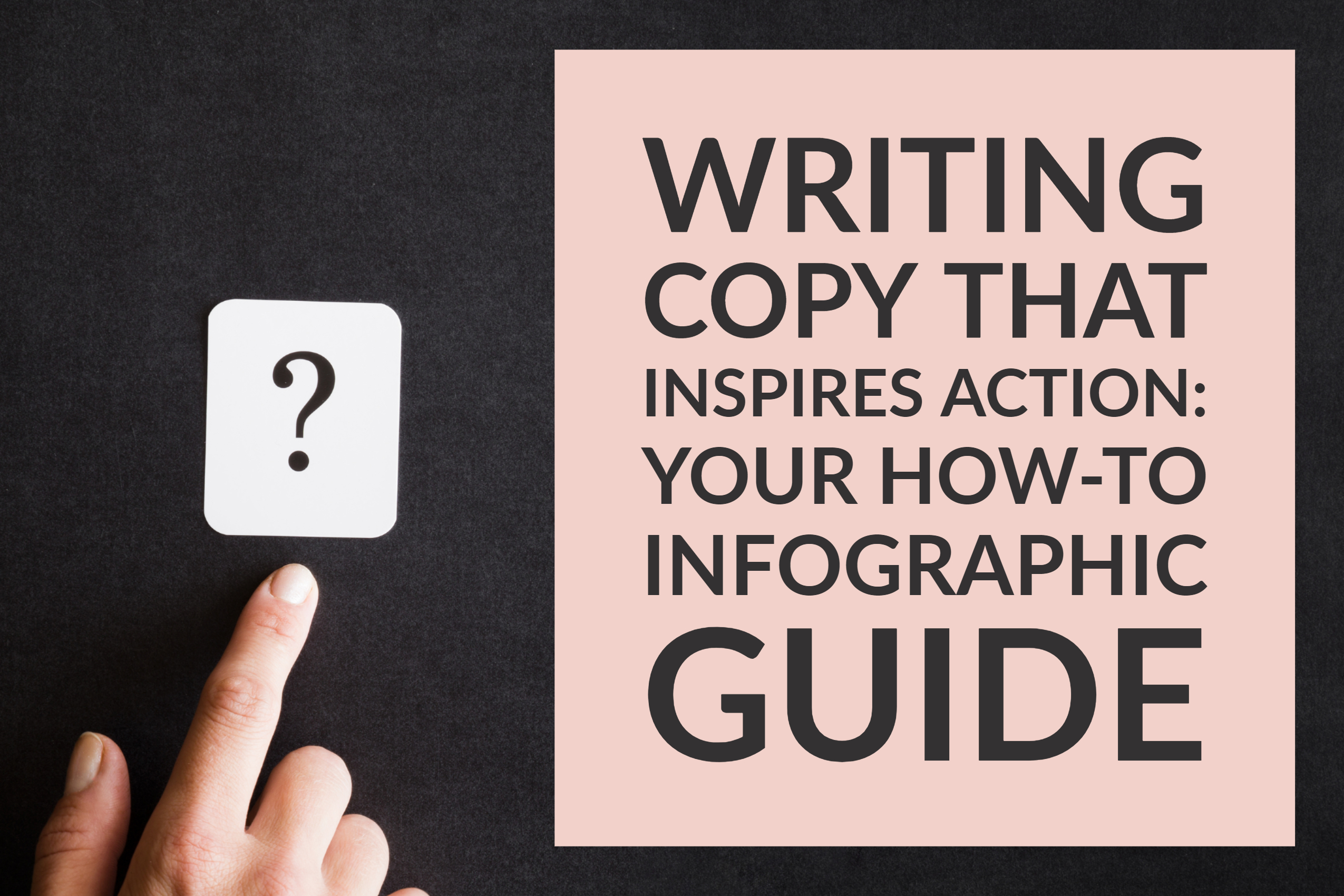 Writing Copy That Inspires Action: Your How-To Infographic Guide