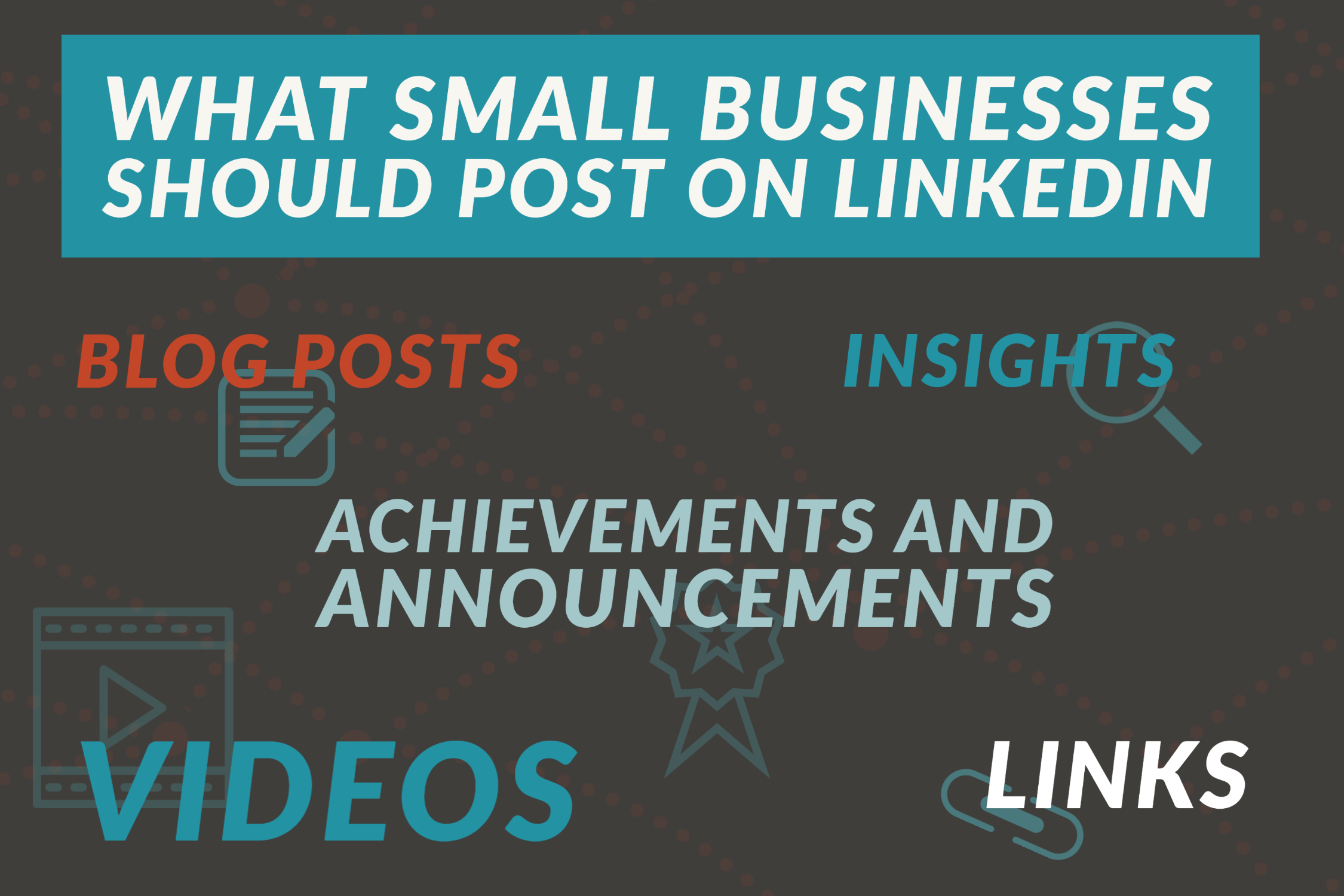 Social Media Tip For Small Business: What To Post In LinkedIn