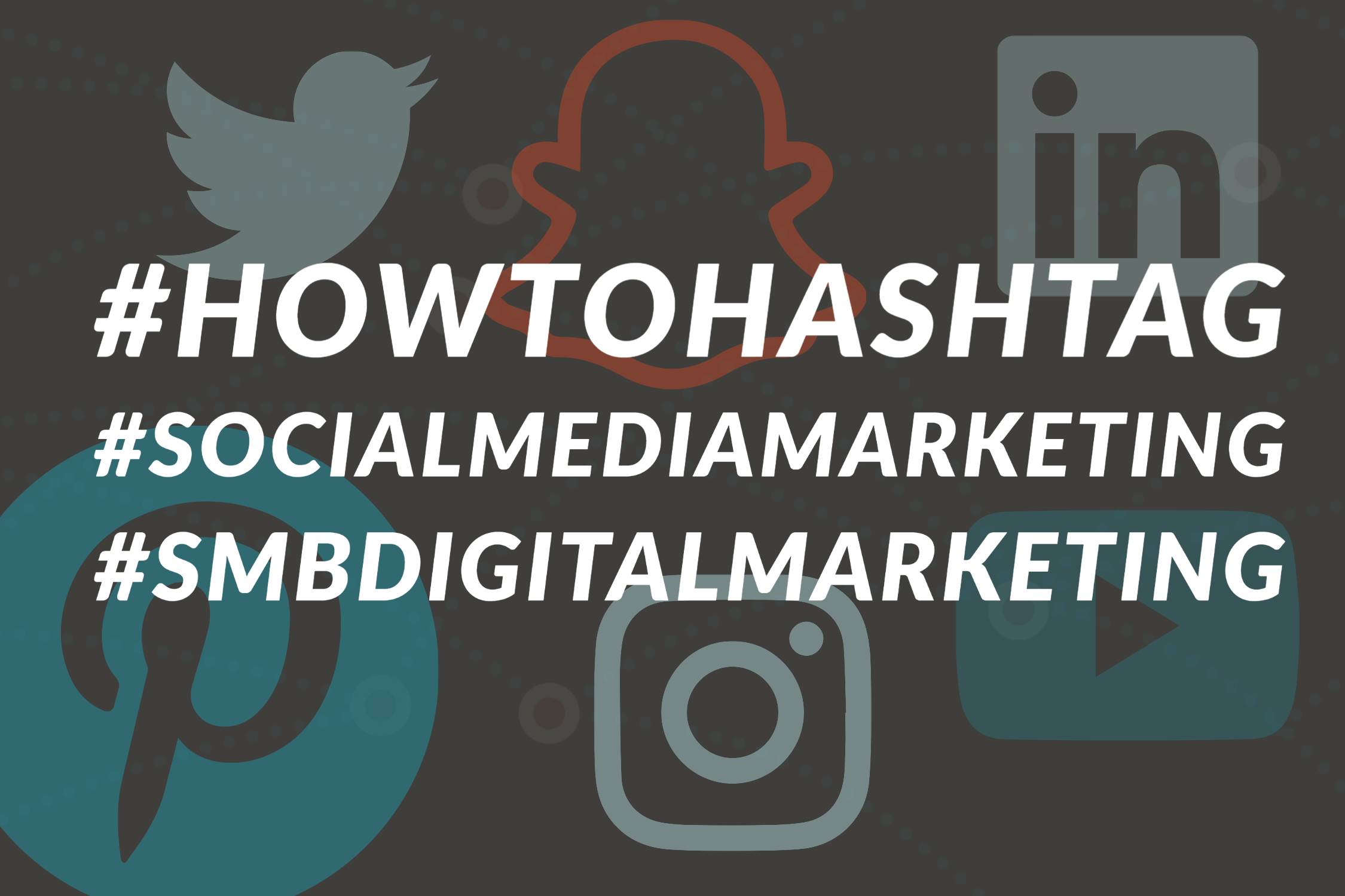 Your Business Hashtag How-To Guide