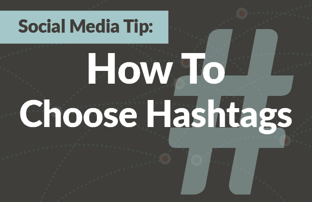 Social Media Tip: How To Choose Hashtags